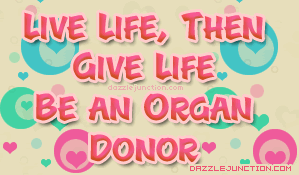 Live Life Give Life Cause image