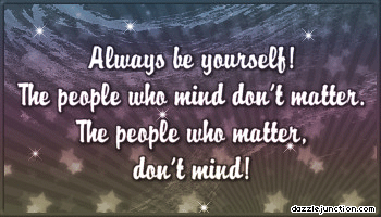 Always Be Yourself