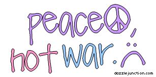 Peace Not War