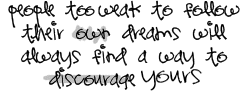 Discourage You