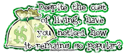 Living Popular Despite Cost Funny image