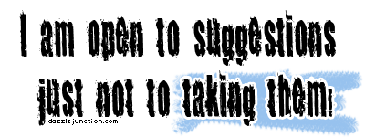 Not Taking Suggestions Funny image