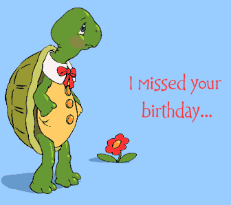 Belated Turtle Belated Birthday greeting image
