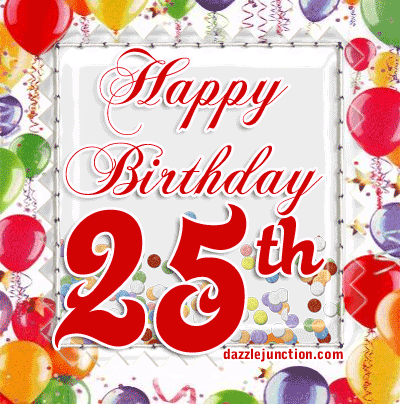 Happy 25th Birthday
