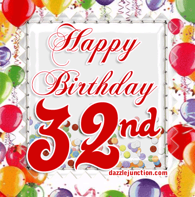 Happy 32nd Birthday