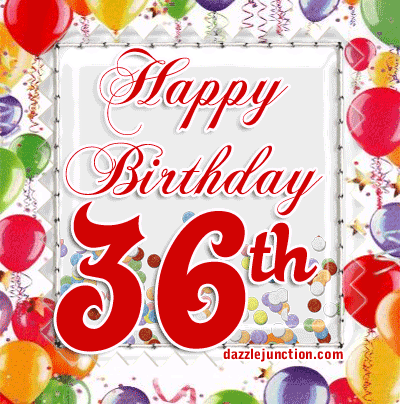 Happy 36th Birthday