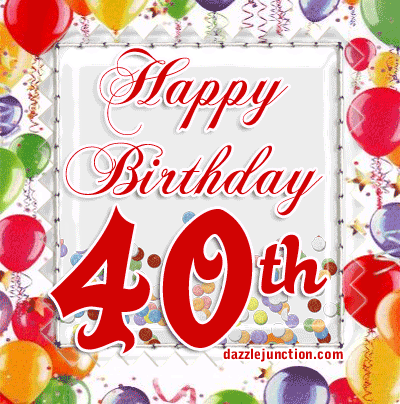 Happy 40th Birthday
