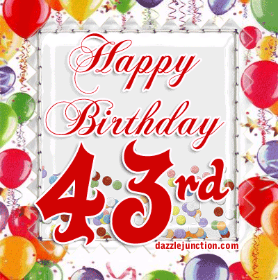 Happy 43rd Birthday