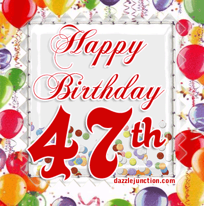 Happy 47th Birthday