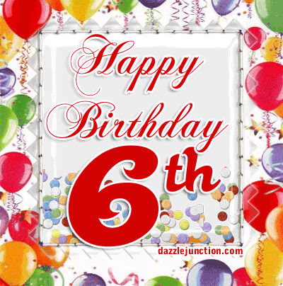 Happy 6th Birthday Birthday Ages greeting image