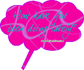How Have You Been Chat Bubbles greeting image