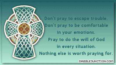 Pray To Do Will Christian Comments greeting image