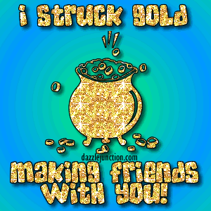 Struck Gold Friendship greeting image