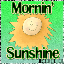 Mornin Sunshine Good Morning greeting image