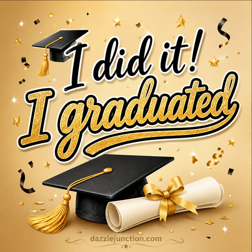 I Graduated