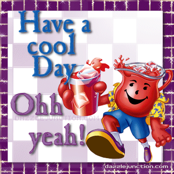 Koolaid Cool Day Great Day greeting image