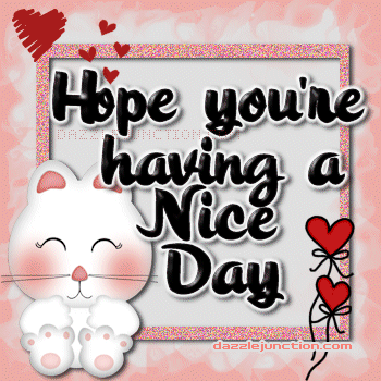 Having a Nice Day Great Day greeting image