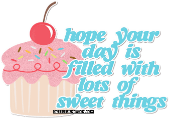 Sweet Things Great Day greeting image