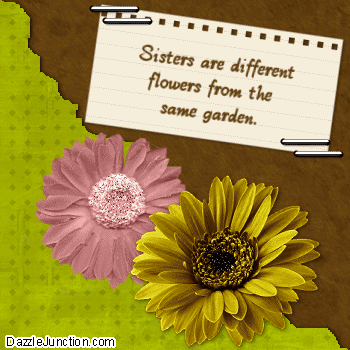 Flowers From Same Garden Sister greeting image