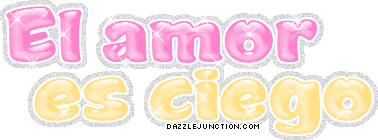 El Amor Ciego Y