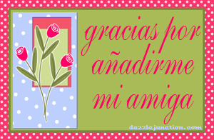 Gracias Por Anadirme