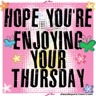 Enjoying Thursday
