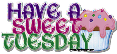Have A Sweet Tuesday