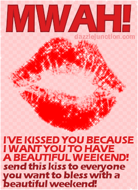 Kiss Beautiful Weekend